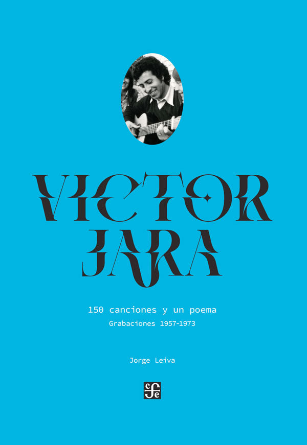 Víctor Jara. 150 canciones y un poema