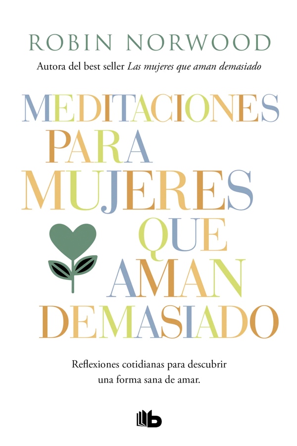 Meditaciones para mujeres que aman demasiado