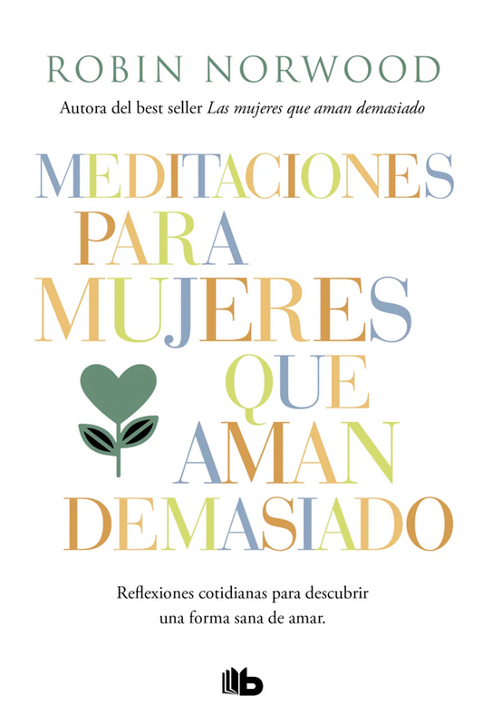 Meditaciones para mujeres que aman demasiado