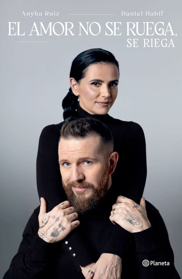 El amor no se ruega, se riega (Spanish Edition)