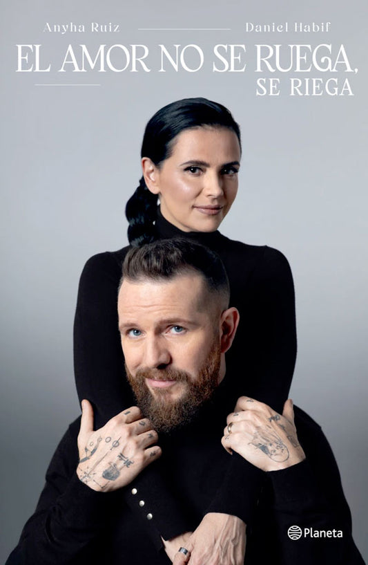 El amor no se ruega, se riega (Spanish Edition)