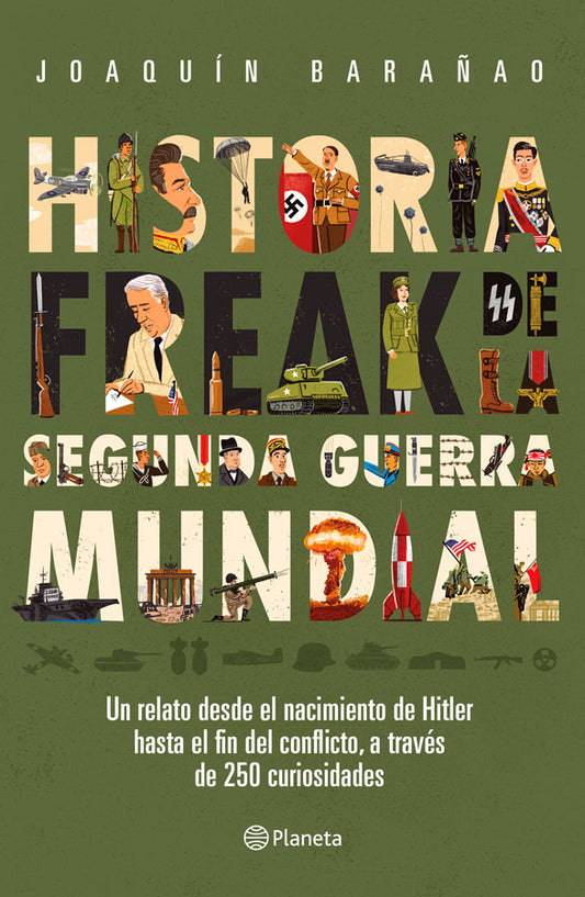 Historia freak de la Segunda Guerra Mundial