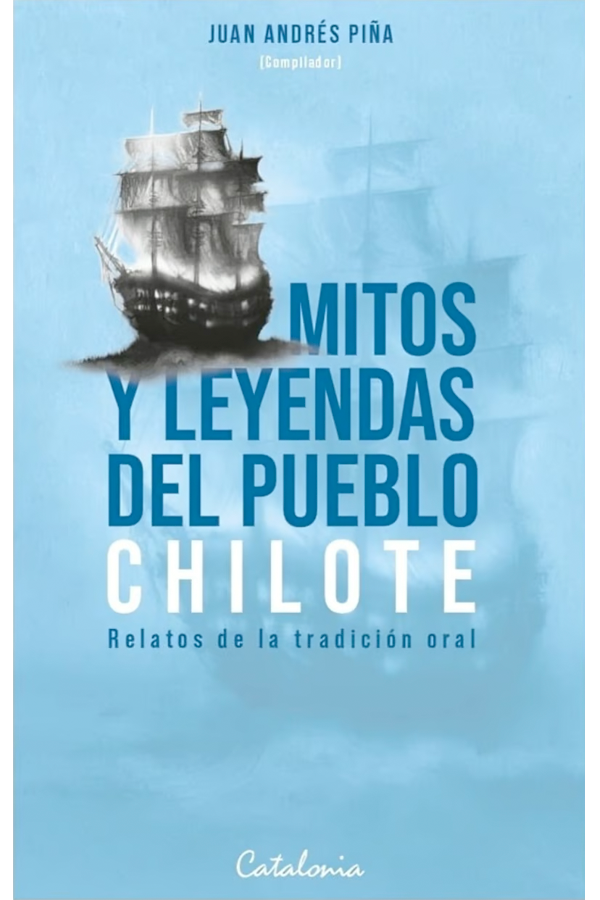 Mitos y leyendas del pueblo Chilote