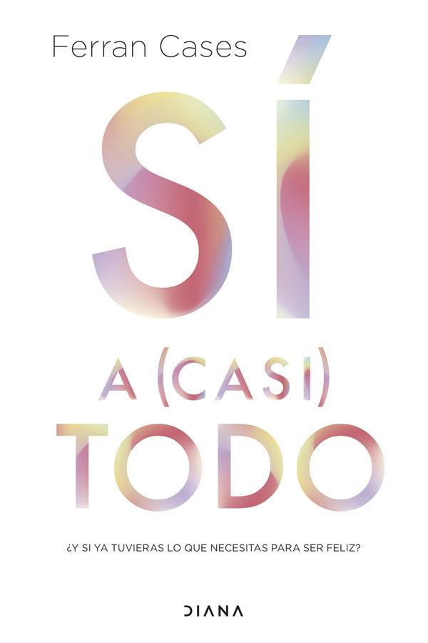 Sí a (casi) todo