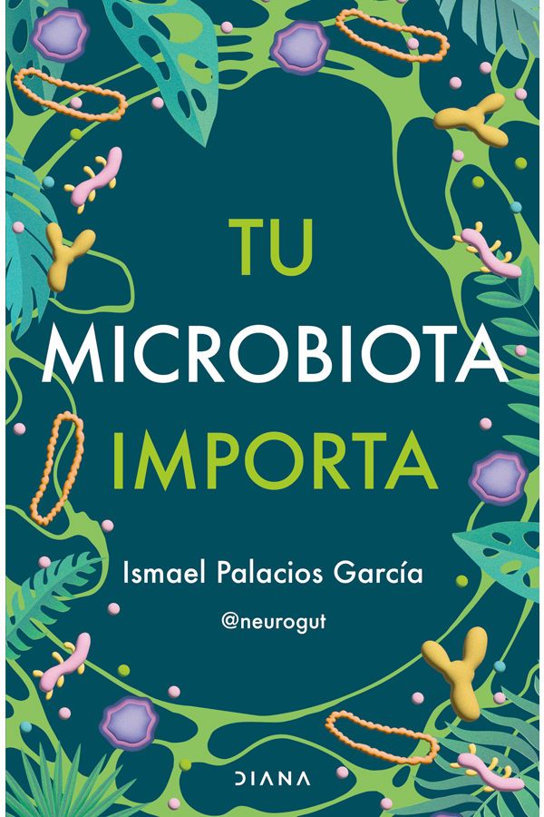 Tu microbiota importa
