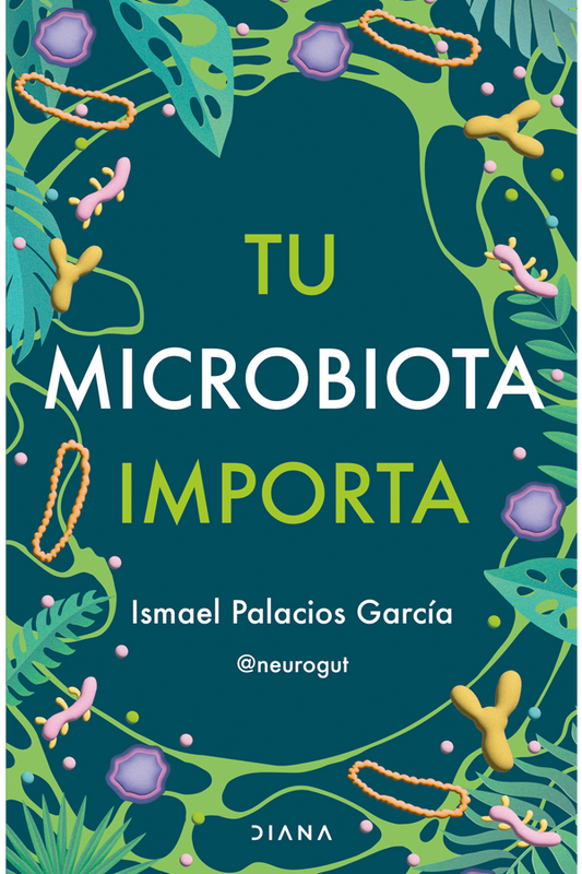 Tu microbiota importa
