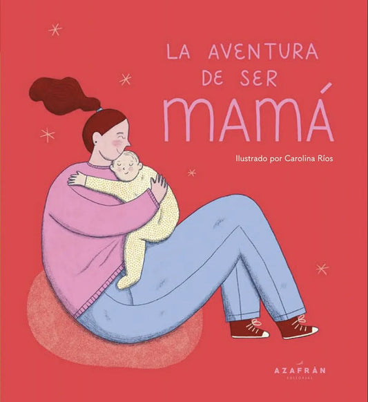 La aventura de ser mamá