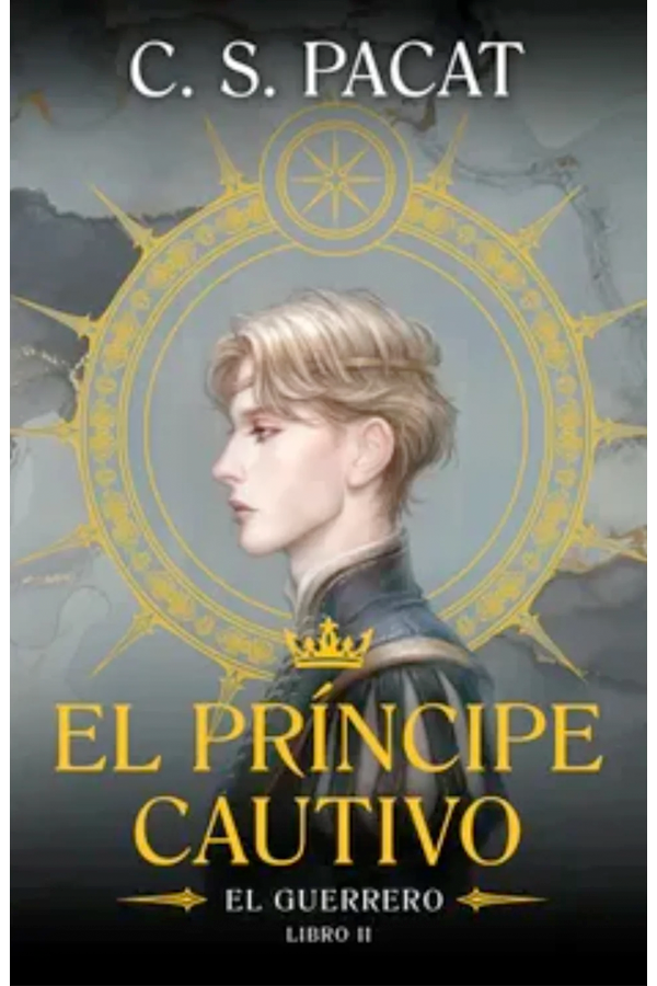 El príncipe cautivo. El guerrero. Libro II