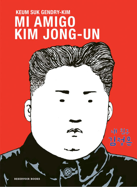 Mi amigo Kim Jong-Un