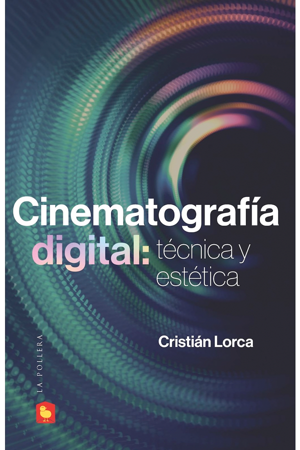 Cinematografía digital: técnica y estética