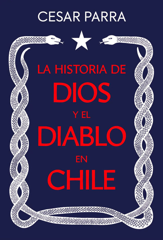 La historia de Dios y el diablo en Chile