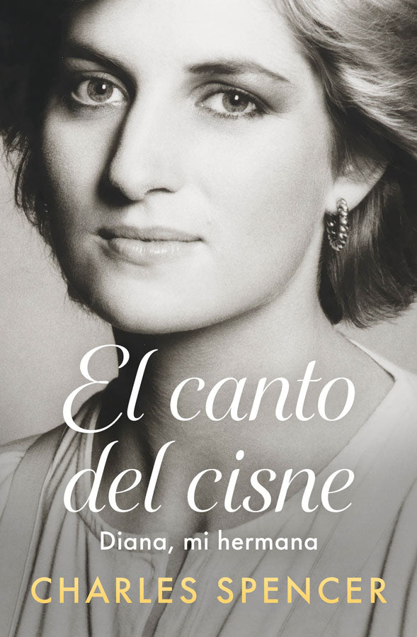 [PREVENTA] El canto del cisne. Diana, mi hermana