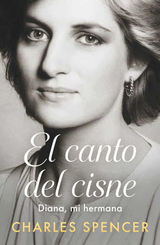 [PREVENTA] El canto del cisne. Diana, mi hermana