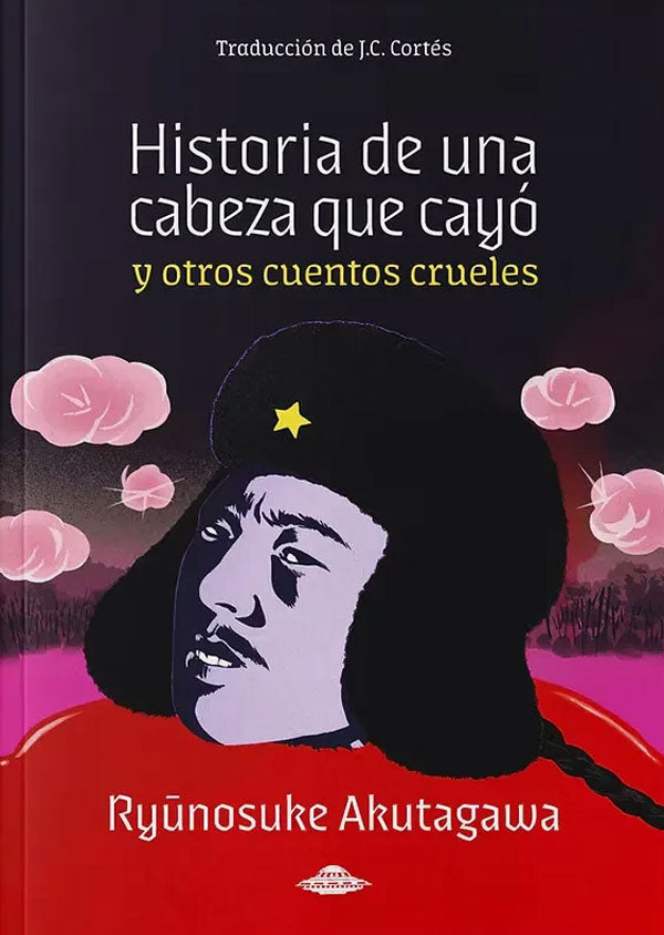 Historia de una cabeza que cayó y otros cuentos crueles