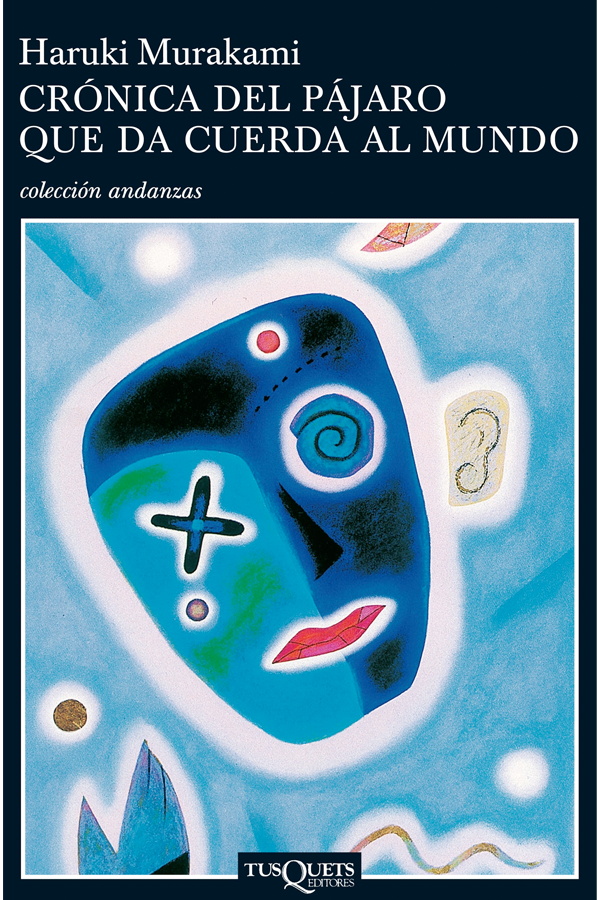 Crónica del pájaro que da cuerda al mundo