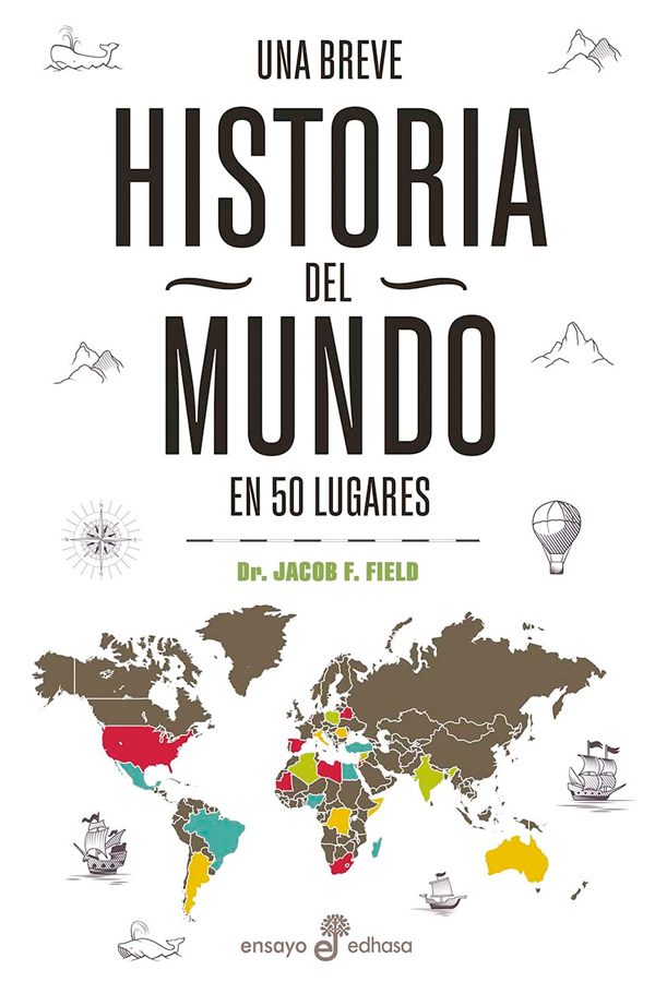 Una breve historia del mundo en 50 lugares