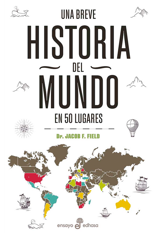 Una breve historia del mundo en 50 lugares