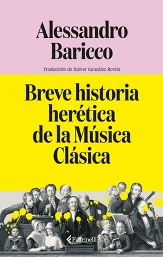 Breve historia herética de la Música Clásica