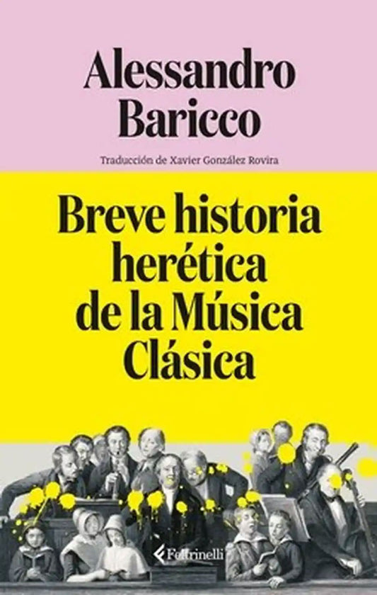Breve historia herética de la Música Clásica