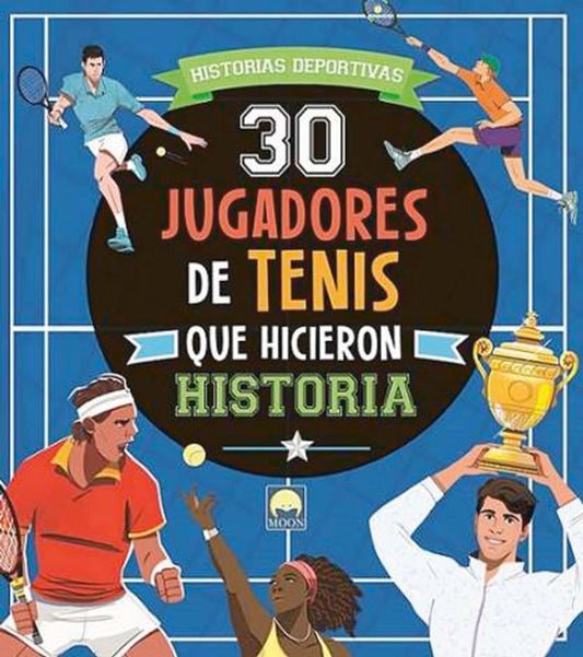 30 jugadores de tenis que hicieron historia