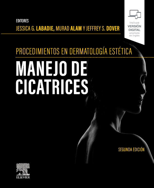 Procedimientos en dermatología cosmética: manejo de cicatrices 2ª Ed.