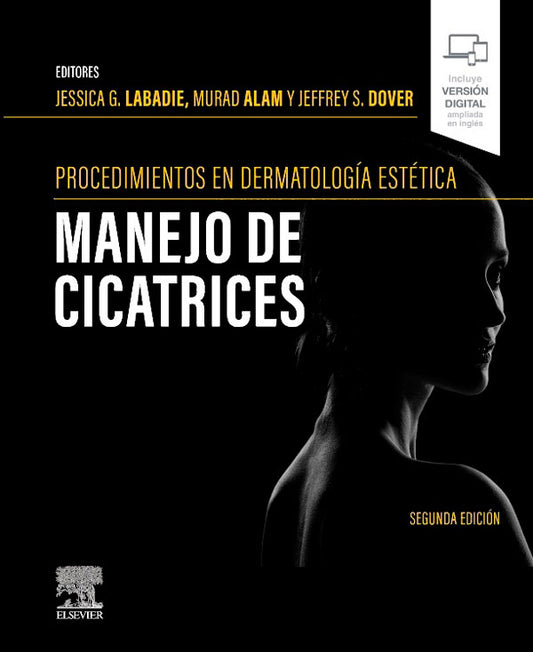 Procedimientos en dermatología cosmética: manejo de cicatrices 2ª Ed.