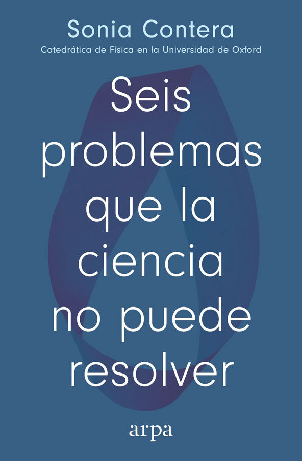 Seis problemas que la ciencia no puede resolver
