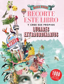 Recorte este libro y cree sus propios lugares extraordinarios