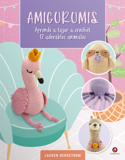 Amigurumis. Aprende a tejer a crochet 12 adorables animales