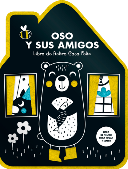 Oso y sus amigos. Libro de fieltro Casa Feliz