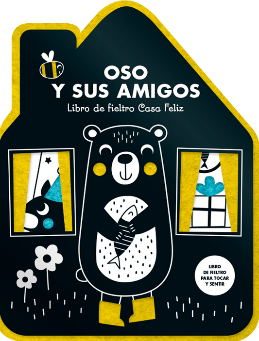 Oso y sus amigos. Libro de fieltro Casa Feliz