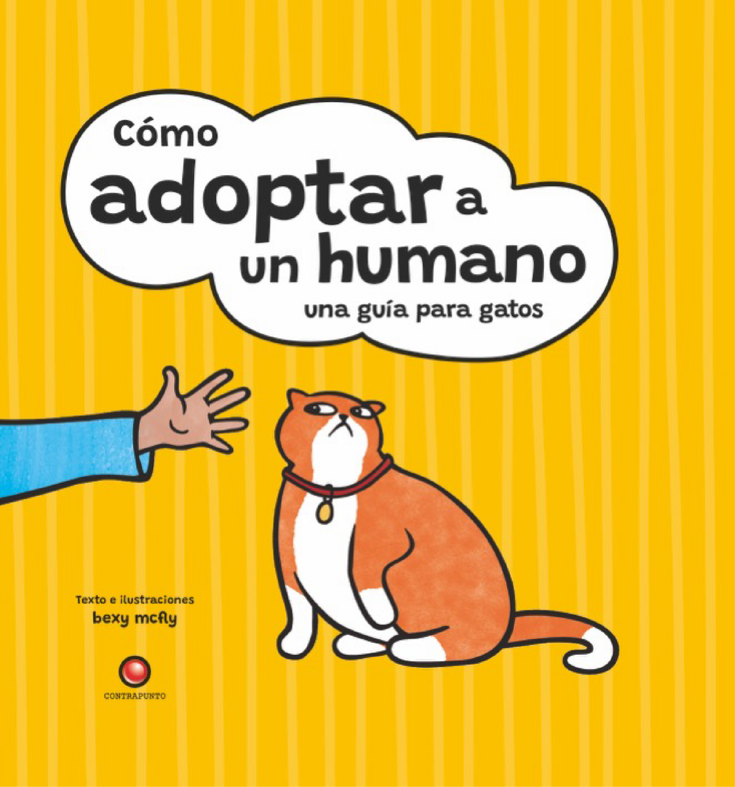 Cómo adoptar un humano. Una guía para gatos