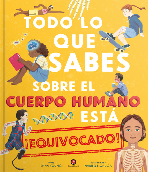 Todo lo que sabes sobre el cuerpo humano está ¡equivocado!