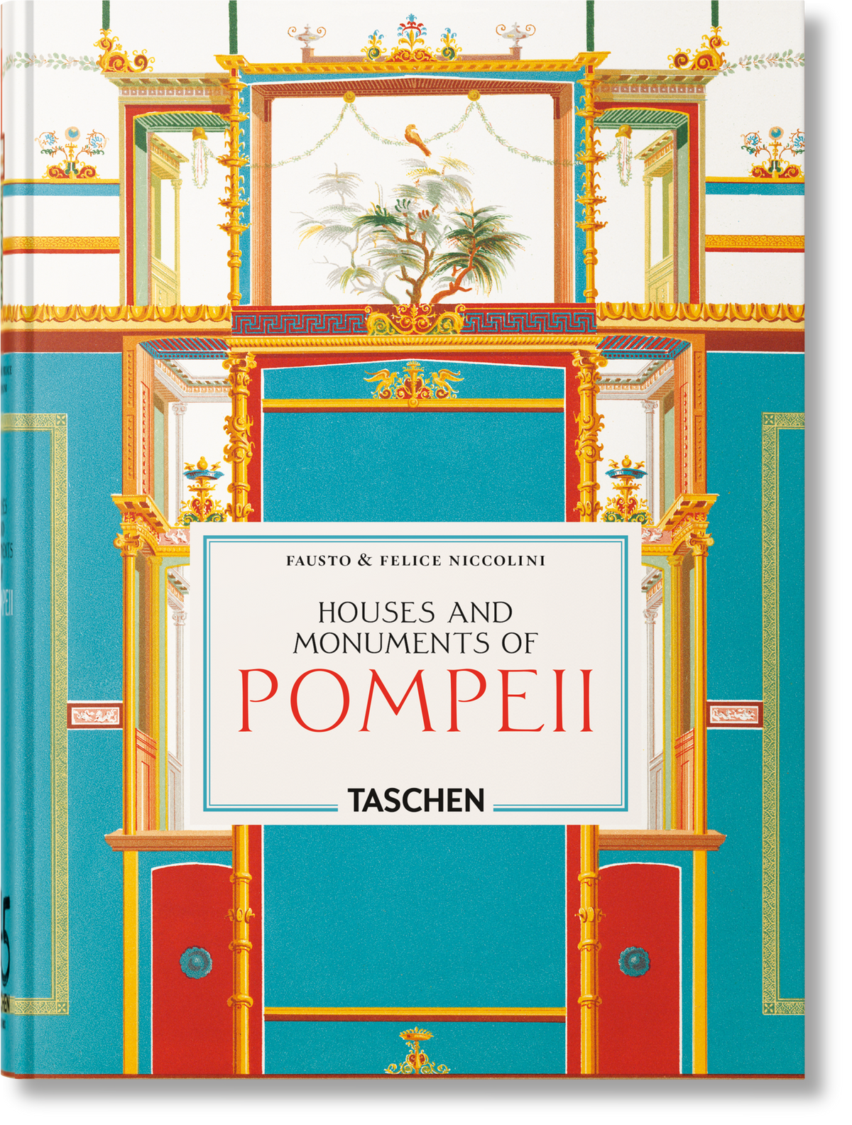 Fausto & Felice Niccolini. Houses and Monuments of Pompeii. 45th Ed.