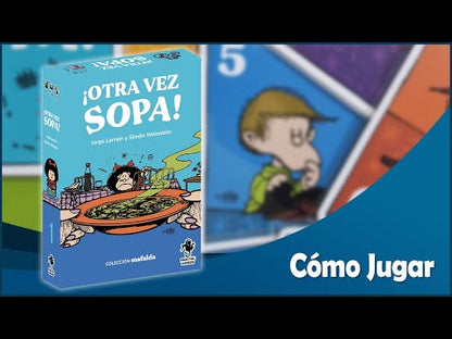 ¡Otra vez sopa!